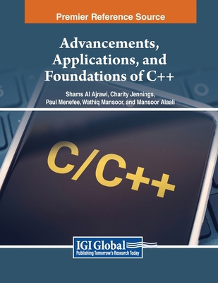 Advancements, Applications, and Foundations of C++ B0D3J334SC Book Cover