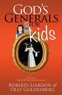 God's Generals for Kids, Volume 1: Kathryn Kuhlman 1610361083 Book Cover