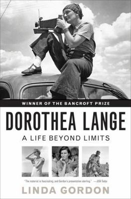 Dorothea Lange: A Life Beyond Limits 039333905X Book Cover