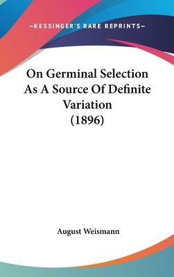 On Germinal Selection as a Source of Definite V... 1161808795 Book Cover