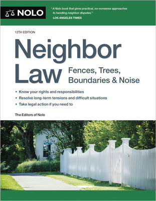 Neighbor Law: Fences, Trees, Boundaries & Noise 141333301X Book Cover