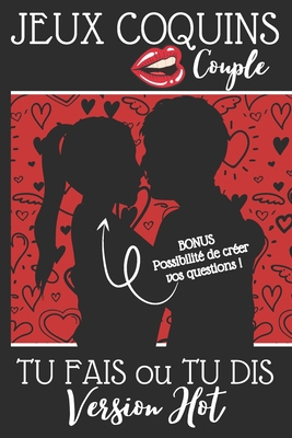 Jeux Coquins Couple: TU FAIS ou TU DIS Version ... [French] B08R91XZB2 Book Cover