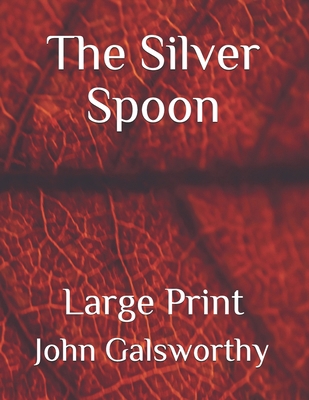 The Silver Spoon: Large Print B08MSKDLWM Book Cover