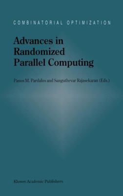 Advances in Randomized Parallel Computing 0792357140 Book Cover