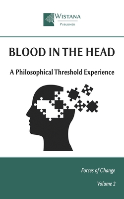 Blood in the Head: A Philosophical Threshold Ex... B0FGJWY8H3 Book Cover