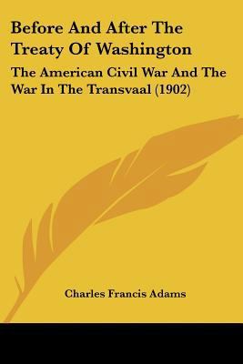 Before And After The Treaty Of Washington: The ... 1436786630 Book Cover