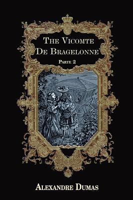 The Vicomte De Bragelonne Parte 2 (Illustrated) 1725927047 Book Cover