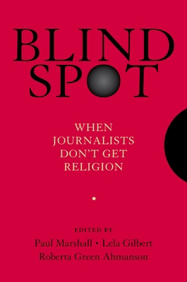 Blind Spot: When Journalists Don't Get Religion 0195374371 Book Cover