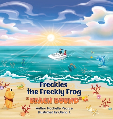 Freckles the Freckly Frog: Beach Bound 1662947674 Book Cover