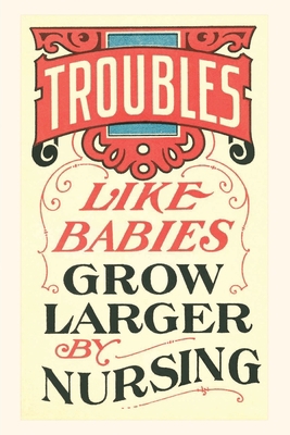 Vintage Journal Troubles Grow Larger by Nursing 1669513467 Book Cover