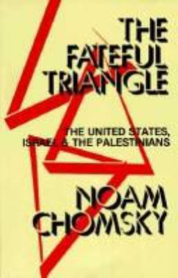 Fateful Triangle: The United States, Israel and... 0896081877 Book Cover