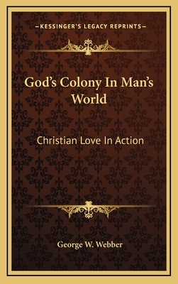 God's Colony In Man's World: Christian Love In ... 1166123367 Book Cover