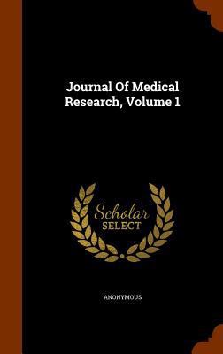 Journal Of Medical Research, Volume 1 1345075138 Book Cover