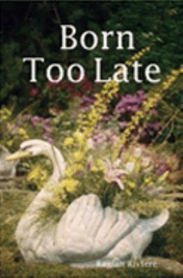 Paperback Born Too Late Book
