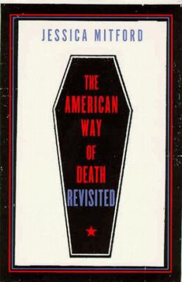 The American Way of Death Revisited 0679450378 Book Cover