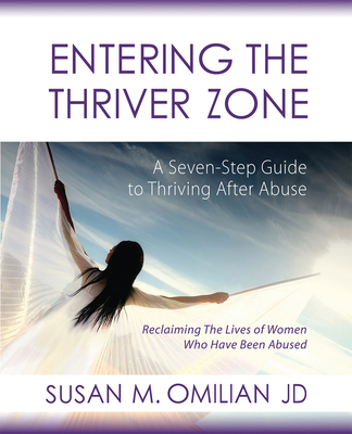 Entering the Thriver Zone: A Seven-Step Guide t... 0984250921 Book Cover