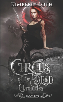 Circus of the Dead Chronicles: Book 5            Book Cover