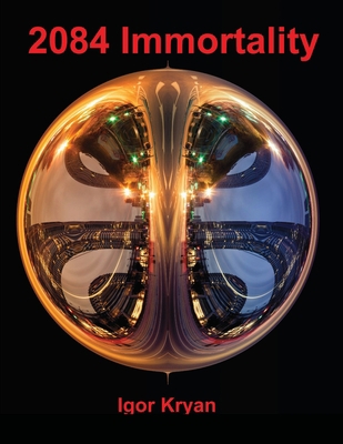 2084 Immortality 1794841229 Book Cover