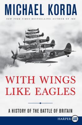 With Wings Like Eagles: A History of the Battle... [Large Print] 0061719714 Book Cover