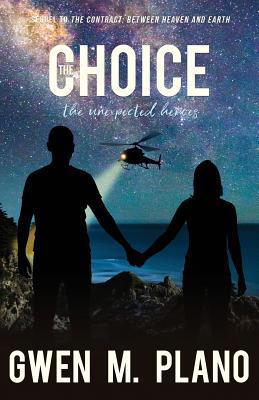 The Choice: the unexpected heroes 1947867504 Book Cover