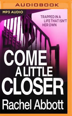 Come a Little Closer 1721300309 Book Cover