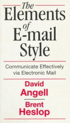 Elements of E-mail Style: Communicate Effective... 0201627094 Book Cover