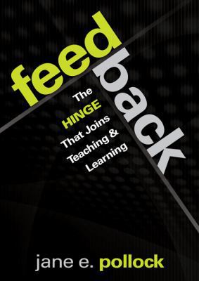 Feedback: The Hinge That Joins Teaching and Lea... 1412997437 Book Cover