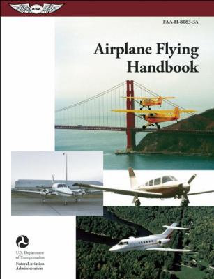 Airplane Flying Handbook: FAA-H-8083-3A (FAA Ha... 1619540193 Book Cover