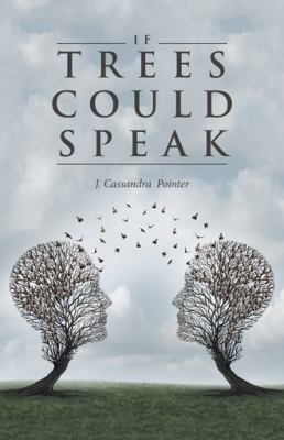 If Trees Could Speak 1532018614 Book Cover