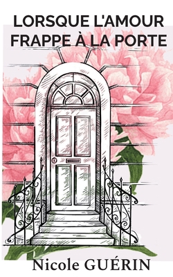 Lorsque l'Amour frappe à la porte [French] 2322499811 Book Cover