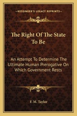 The Right Of The State To Be: An Attempt To Det... 1163228265 Book Cover