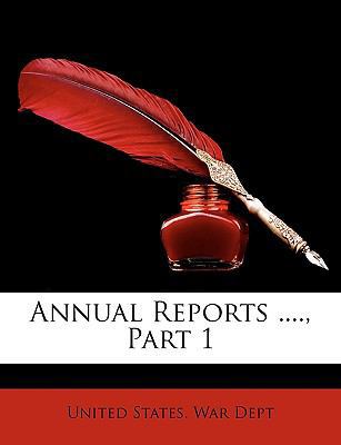 Annual Reports ...., Part 1 1147085722 Book Cover