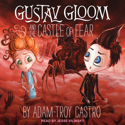 Gustav Gloom and the Castle of Fear 1705280307 Book Cover