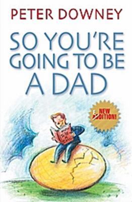 So You're Going to be a Dad 0731812689 Book Cover