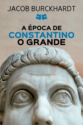 A Época De Constantino O Grande [Portuguese] 650132324X Book Cover