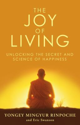 The Joy of Living: Unlocking the Secret and Sci... 0553824430 Book Cover