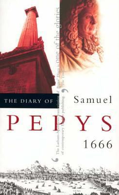 The Diary of Samuel Pepys, Vol. 7: 1666 0520226984 Book Cover