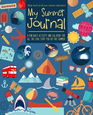 My Summer Journal: For kids Keep track of summe... 1070943819 Book Cover