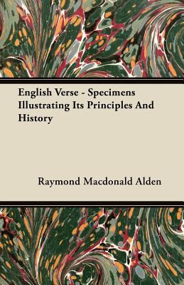 English Verse - Specimens Illustrating Its Prin... 1446073955 Book Cover