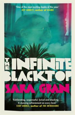 The Infinite Blacktop: A Claire DeWitt Novel 0571336612 Book Cover