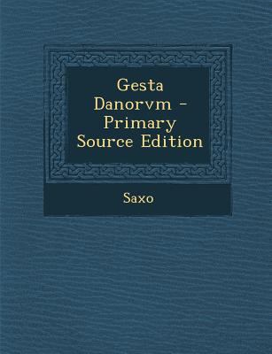 Gesta Danorvm - Primary Source Edition [German] 1294017489 Book Cover