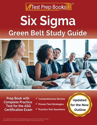 Six Sigma Green Belt Study Guide: Prep Book wit... 1637751591 Book Cover