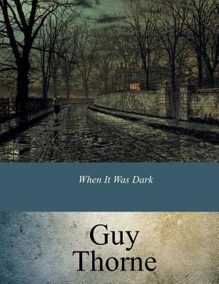 When It Was Dark 1547144742 Book Cover