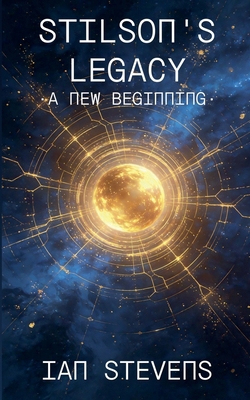 Stilson's Legacy - A New Beginning B0D36VVB5L Book Cover