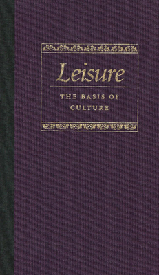 Leisure the Basis of Culture 0865972109 Book Cover
