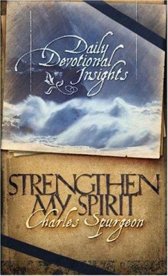 Strengthen My Spirit: Daily Devotional Insights... 1593103735 Book Cover