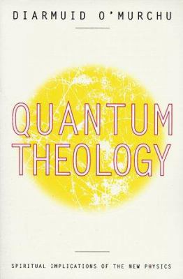 Quantum Theology - Spiritual Implications of th... B003UO8BVI Book Cover