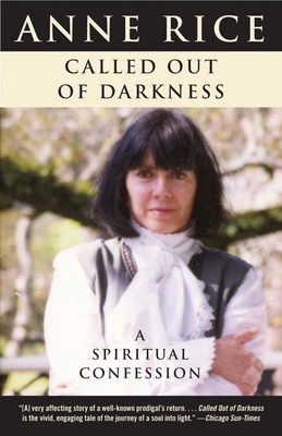 Called Out of Darkness: A Spiritual Confession 0307397602 Book Cover