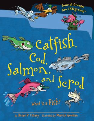 Catfish, Cod, Salmon, and Scrod: What Is a Fish? B00A2PEI5G Book Cover