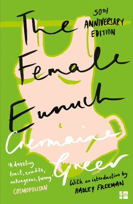 The Female Eunuch. Germaine Greer 0007205015 Book Cover